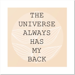 The universe always has my back Posters and Art